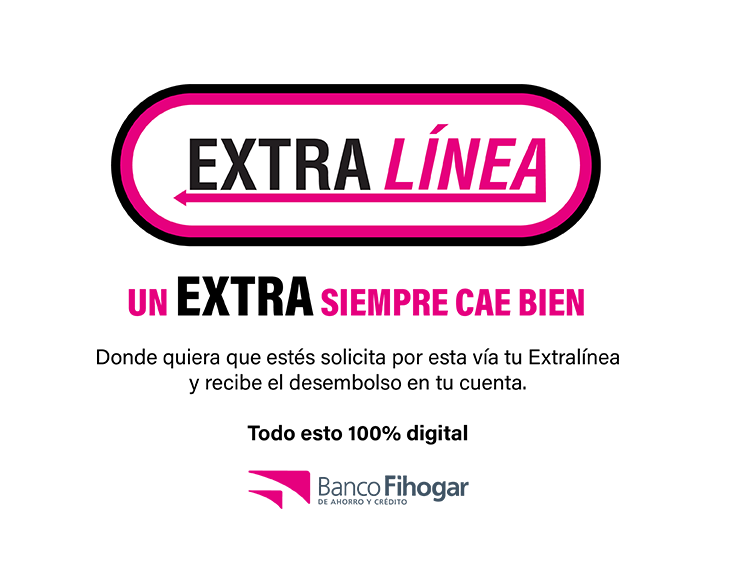Extra Línea - Un extra siempre cae bien - 100% digital - Banco Fihogar